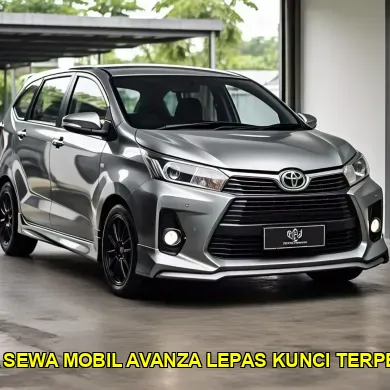 harga sewa mobil Avanza lepas kunci terpercaya